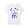 Don't Give Up The Ship Tee