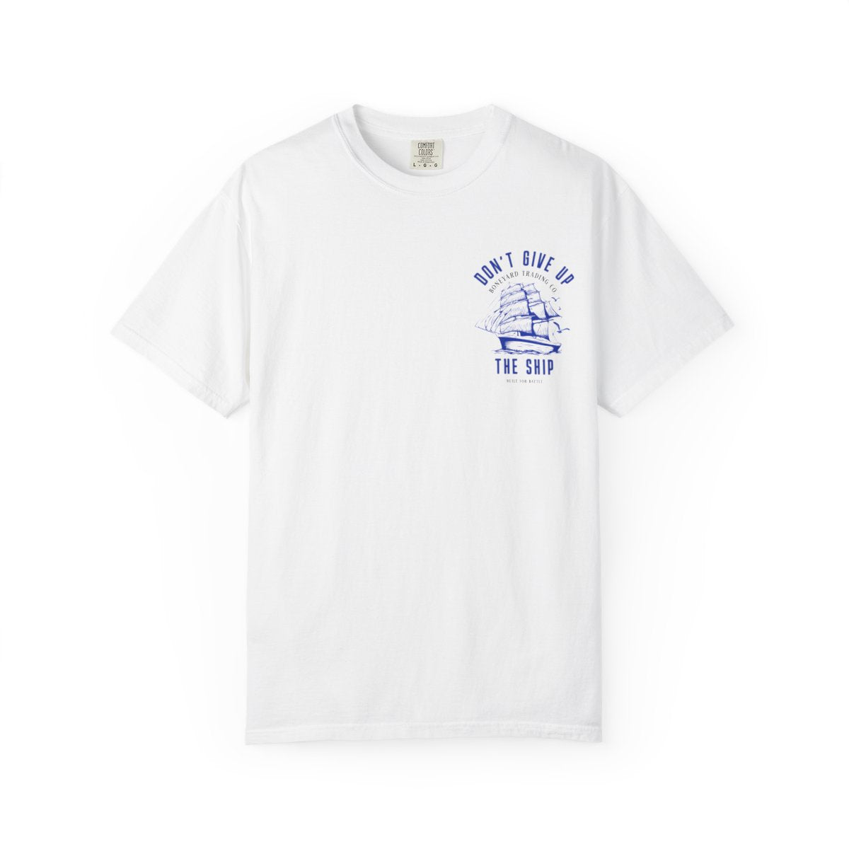 Don't Give Up The Ship Tee