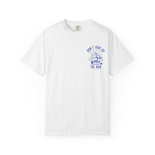 Don't Give Up The Ship Tee